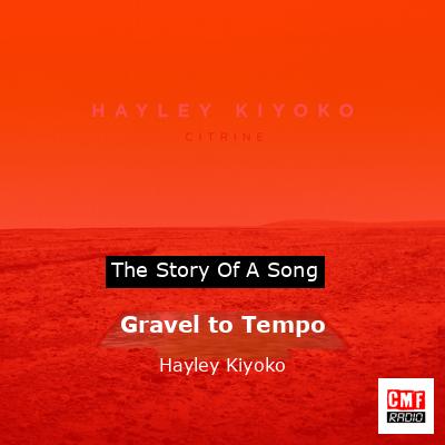 Gravel to Tempo – Hayley Kiyoko