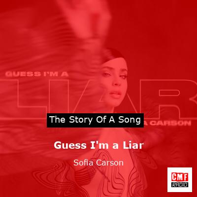 final cover Guess Im a Liar Sofia Carson