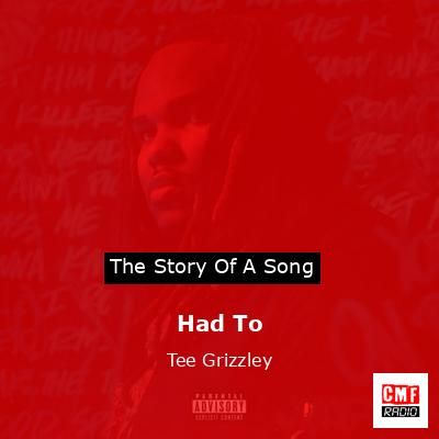 Had To – Tee Grizzley