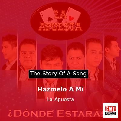 Hazmelo A Mi – La Apuesta