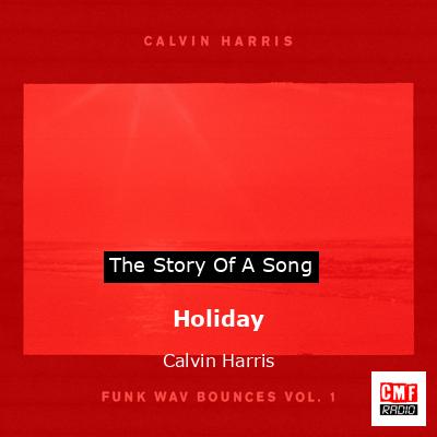 Holiday – Calvin Harris