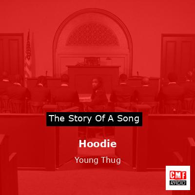Hoodie – Young Thug