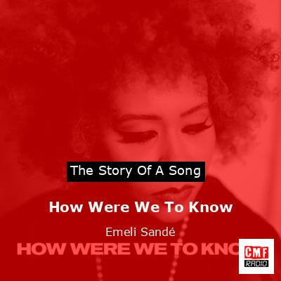 final cover How Were We To Know Emeli Sande