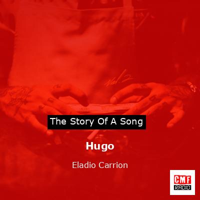 Hugo – Eladio Carrion