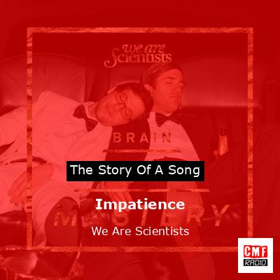Impatience – We Are Scientists