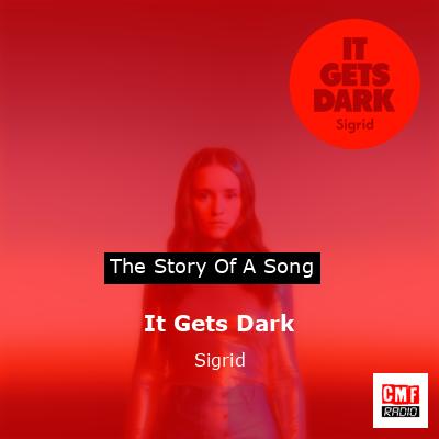 It Gets Dark – Sigrid