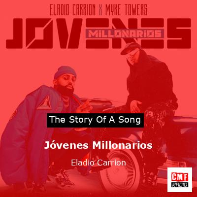 Jóvenes Millonarios – Eladio Carrion