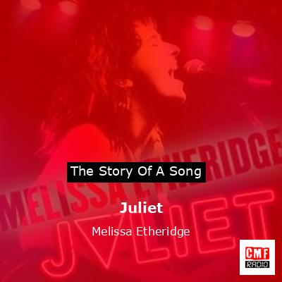 Juliet – Melissa Etheridge