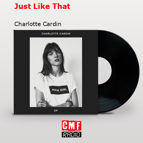 Just Like That – Charlotte Cardin