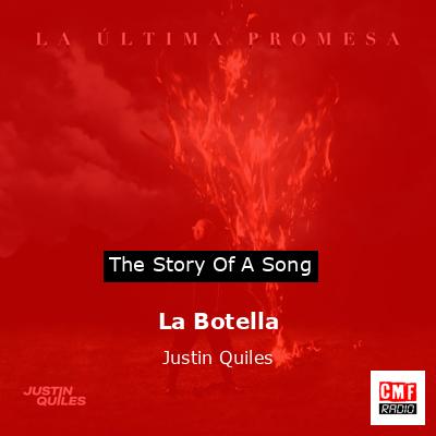 La Botella – Justin Quiles