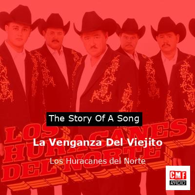 La Venganza Del Viejito – Los Huracanes del Norte