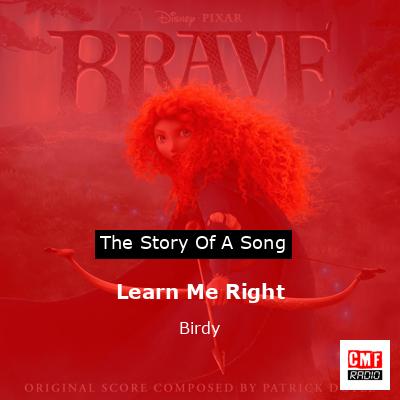 Learn Me Right – Birdy