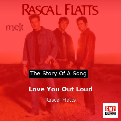 Love You Out Loud – Rascal Flatts