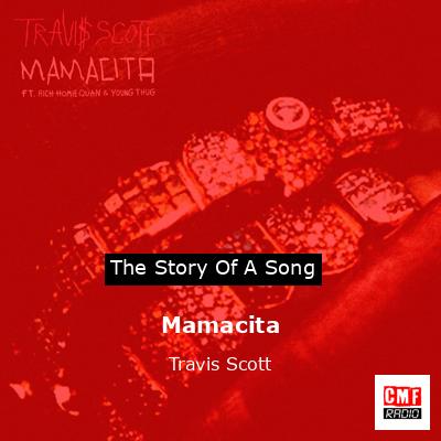 The story and meaning of the song 'Mamacita - Travis Scott