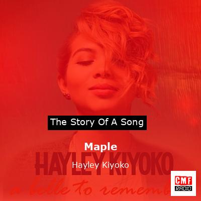 Maple – Hayley Kiyoko