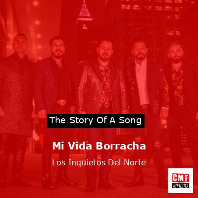 Mi Vida Borracha – Los Inquietos Del Norte