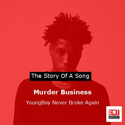 Murder Business – YoungBoy Never Broke Again