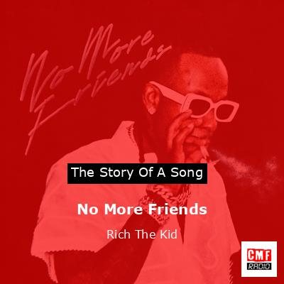 No More Friends – Rich The Kid