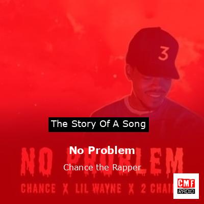 No Problem – Chance the Rapper