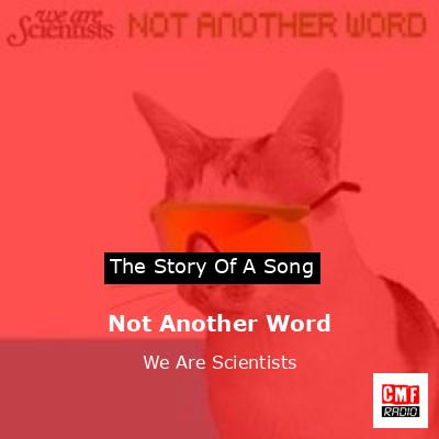Not Another Word – We Are Scientists