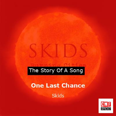 One Last Chance – Skids