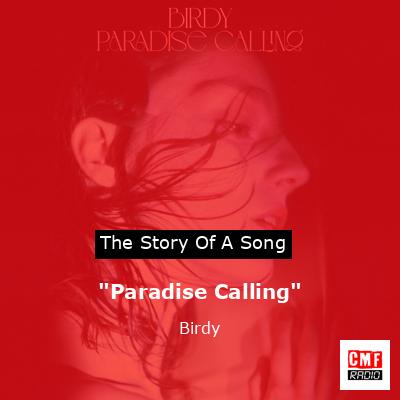 “Paradise Calling” – Birdy