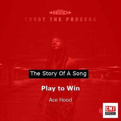 Play to Win – Ace Hood