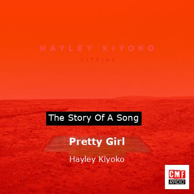Pretty Girl – Hayley Kiyoko