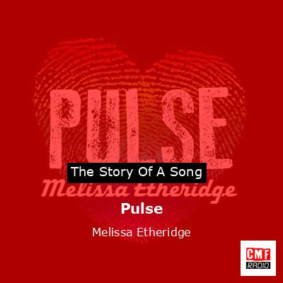 Pulse – Melissa Etheridge