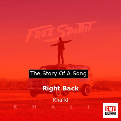 Right Back – Khalid