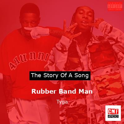 Rubber Band Man – Tyga