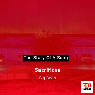 Sacrifices – Big Sean