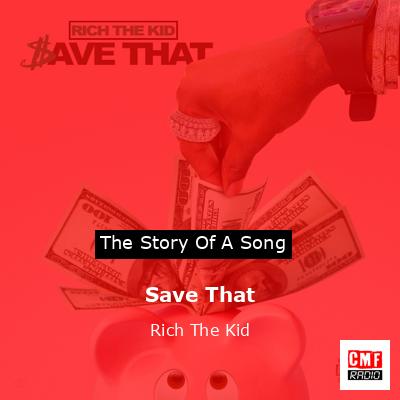 Save That – Rich The Kid