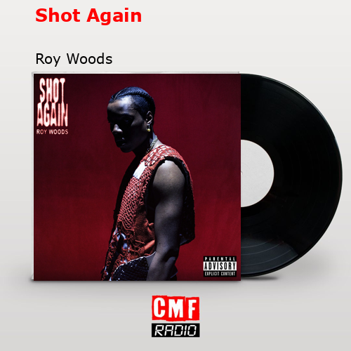 Shot Again – Roy Woods