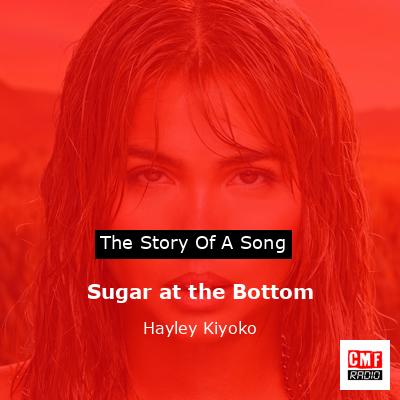 final cover Sugar at the Bottom Hayley Kiyoko