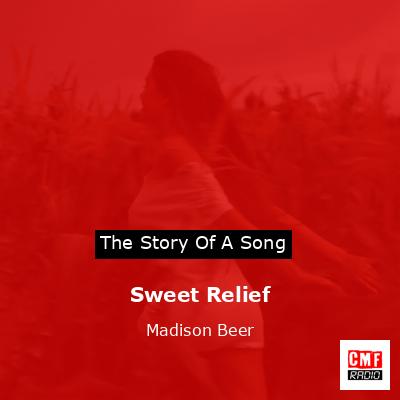 Sweet Relief – Madison Beer