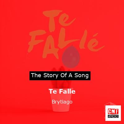Te Falle – Brytiago