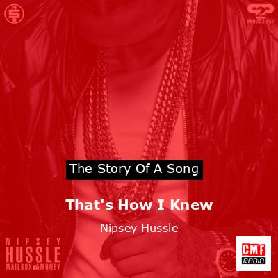 That’s How I Knew – Nipsey Hussle