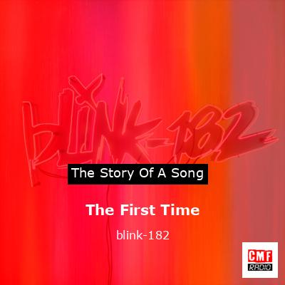 The First Time – blink-182