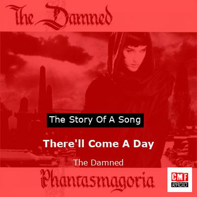 There’ll Come A Day – The Damned