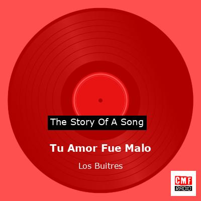 Tu Amor Fue Malo – Los Buitres