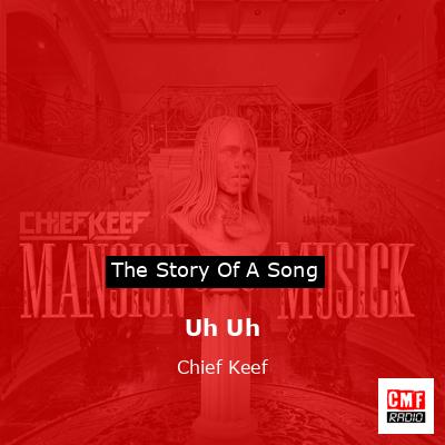 Uh Uh – Chief Keef