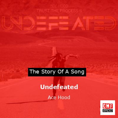 Undefeated – Ace Hood