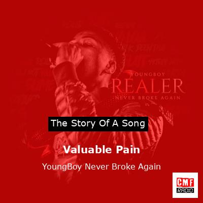 Valuable Pain – YoungBoy Never Broke Again