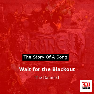 final cover Wait for the Blackout The Damned