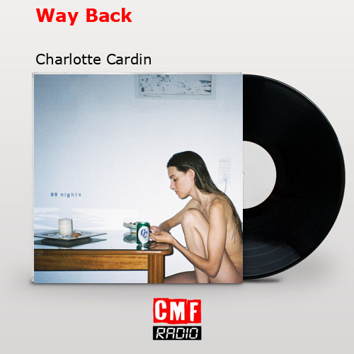Way Back – Charlotte Cardin
