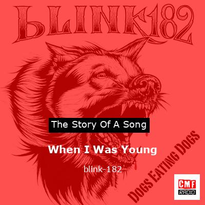 When I Was Young – blink-182