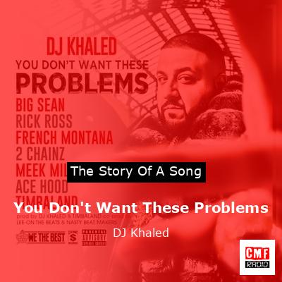 final cover You Dont Want These Problems DJ Khaled