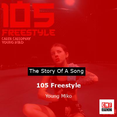 105 Freestyle – Young Miko