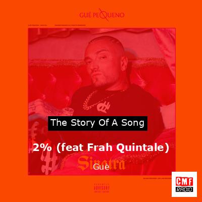 2% (feat Frah Quintale) – Guè